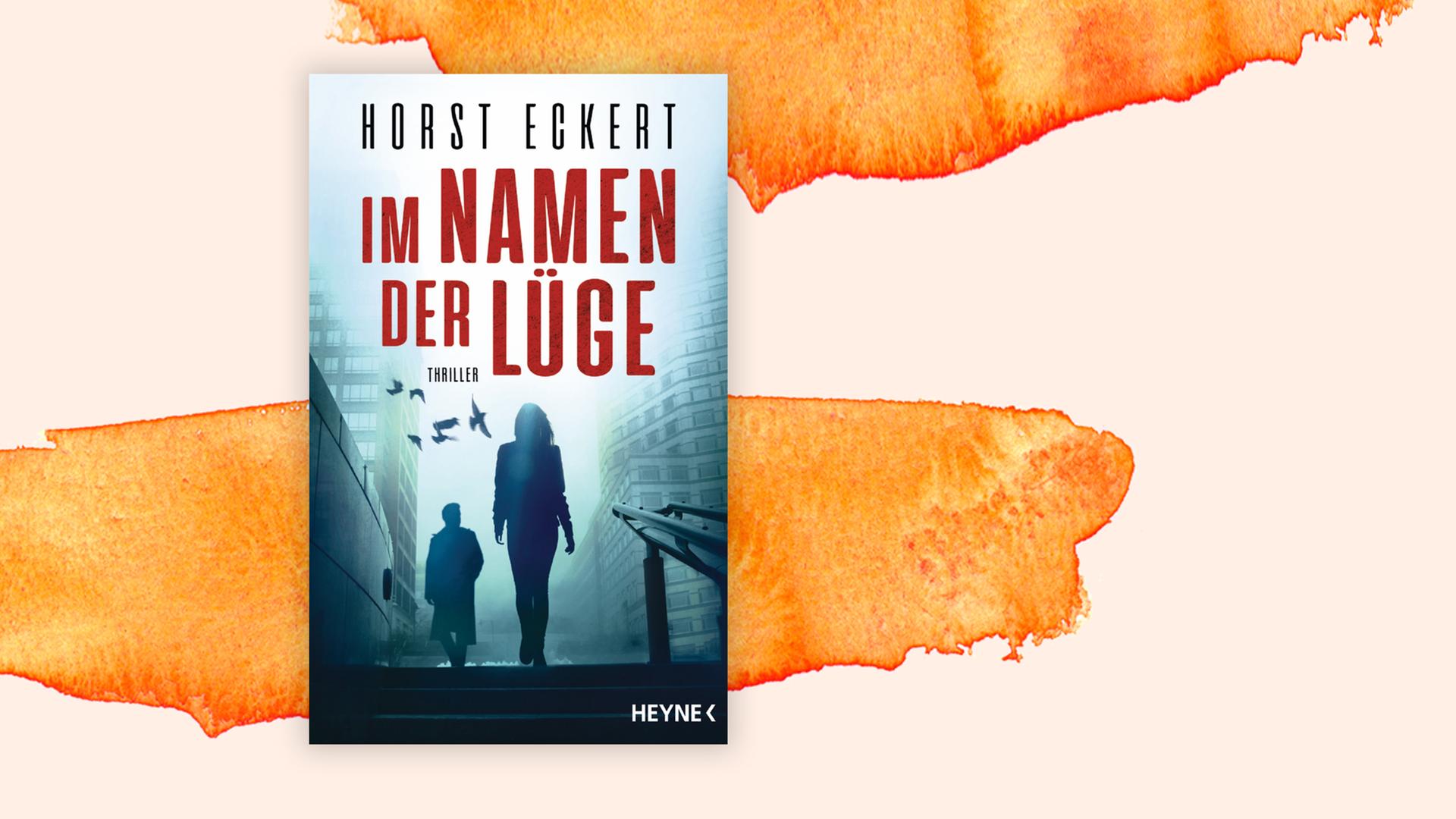 Buchcover zu Horst Eckerts "Im Namen der Lüge"