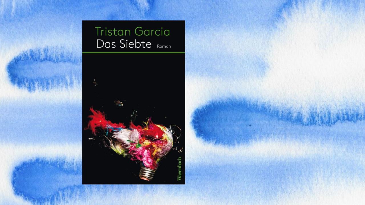 Buchcover: Tristan Garcia „Das Siebte“