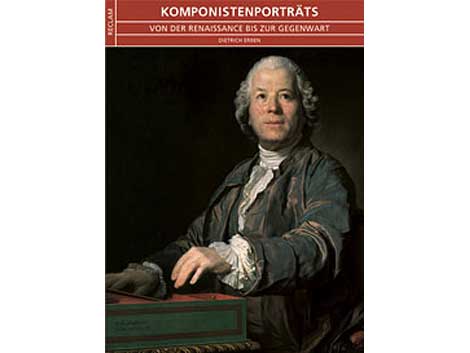 Dietrich Erben: "Komponistenporträts von der Renaissance bis zur Gegenwart" Dietrich Erben: "Komponistenporträts von der Renaissance bis zur Gegenwart"