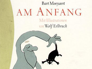 Bart Moeyaert/ Wolf Erlbruch: "Am Anfang", Coverausschnitt