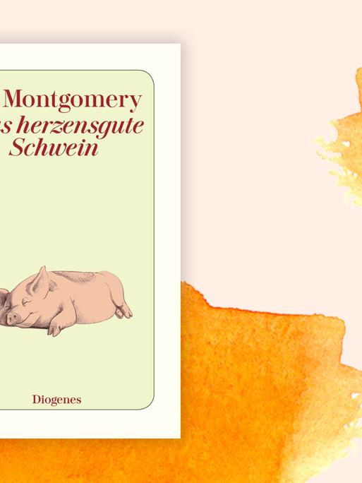 Buchcover zu Sy Montgomery: "Das herzensgute Schwein"