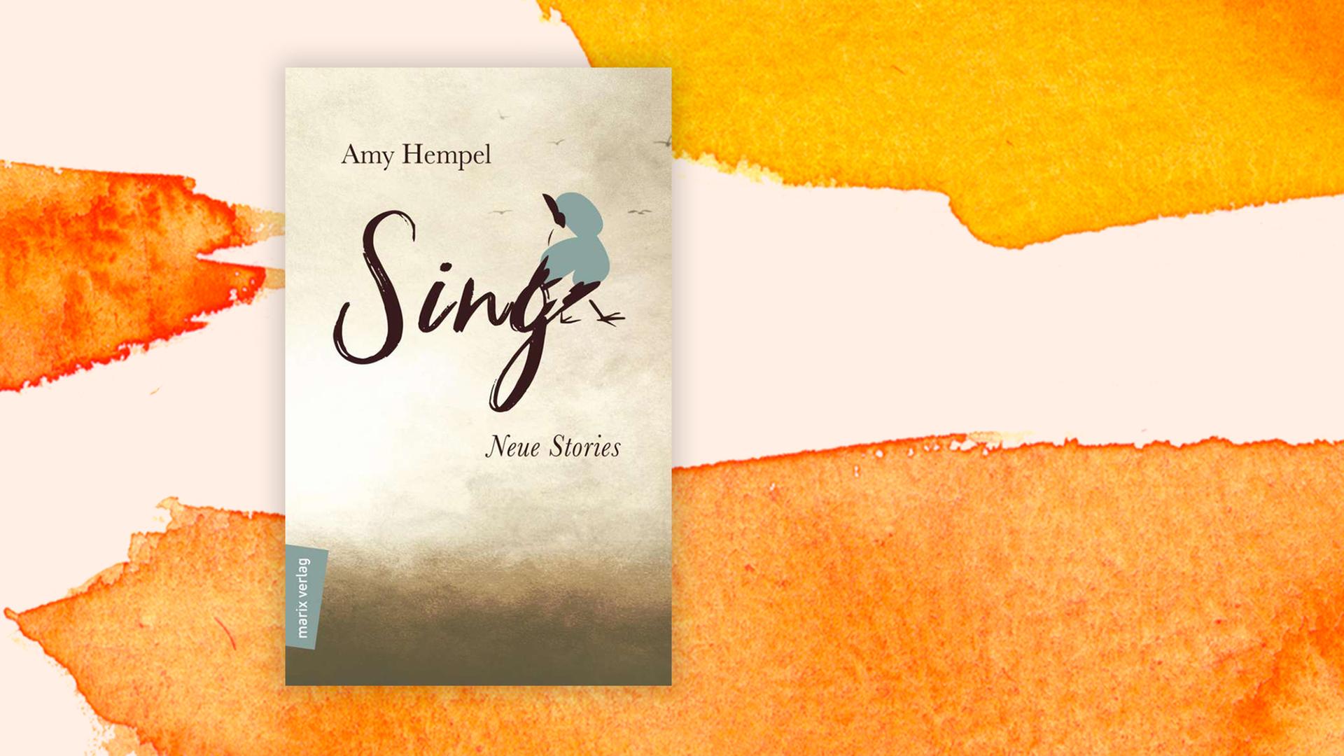 Das Cover von Amy Hempels Buch Sing. Neue Stories. auf pastellfarbenen Hintergrund.