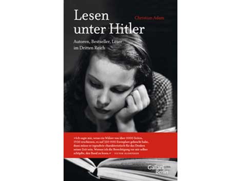 Cover: "Lesen unter Hitler. Autoren, Bestseller, Leser im Dritten Reich" von Christian Adam