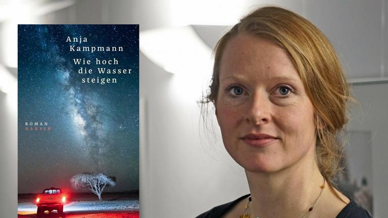 Buchcover Anja Kampmann: "Wie hoch die Wasser steigen" und Foto der Autorin