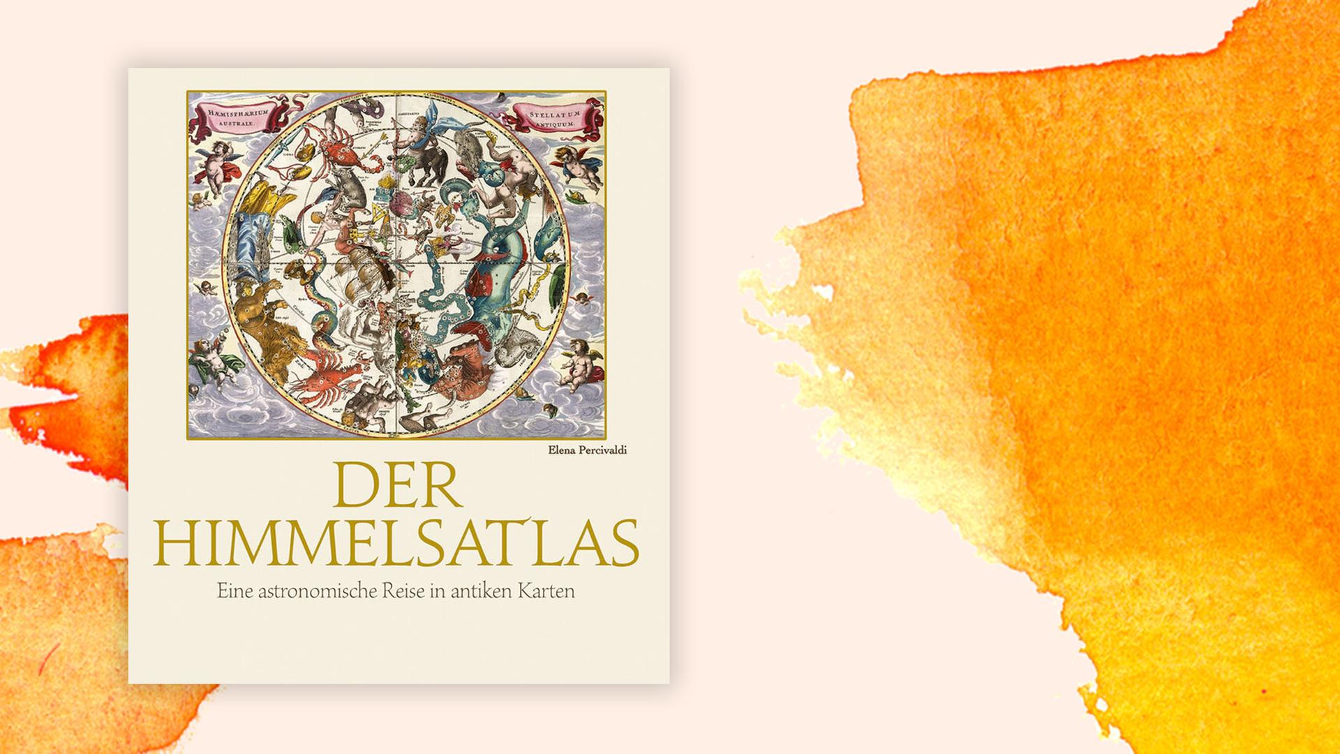 Elena Percivaldi: "Der Himmelsatlas. Eine astronomische Reise in antiken Karten"