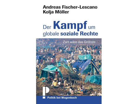 Cover: Andreas Fischer-Lescano, Kolja Möller: "Der Kampf um globale soziale Rechte"