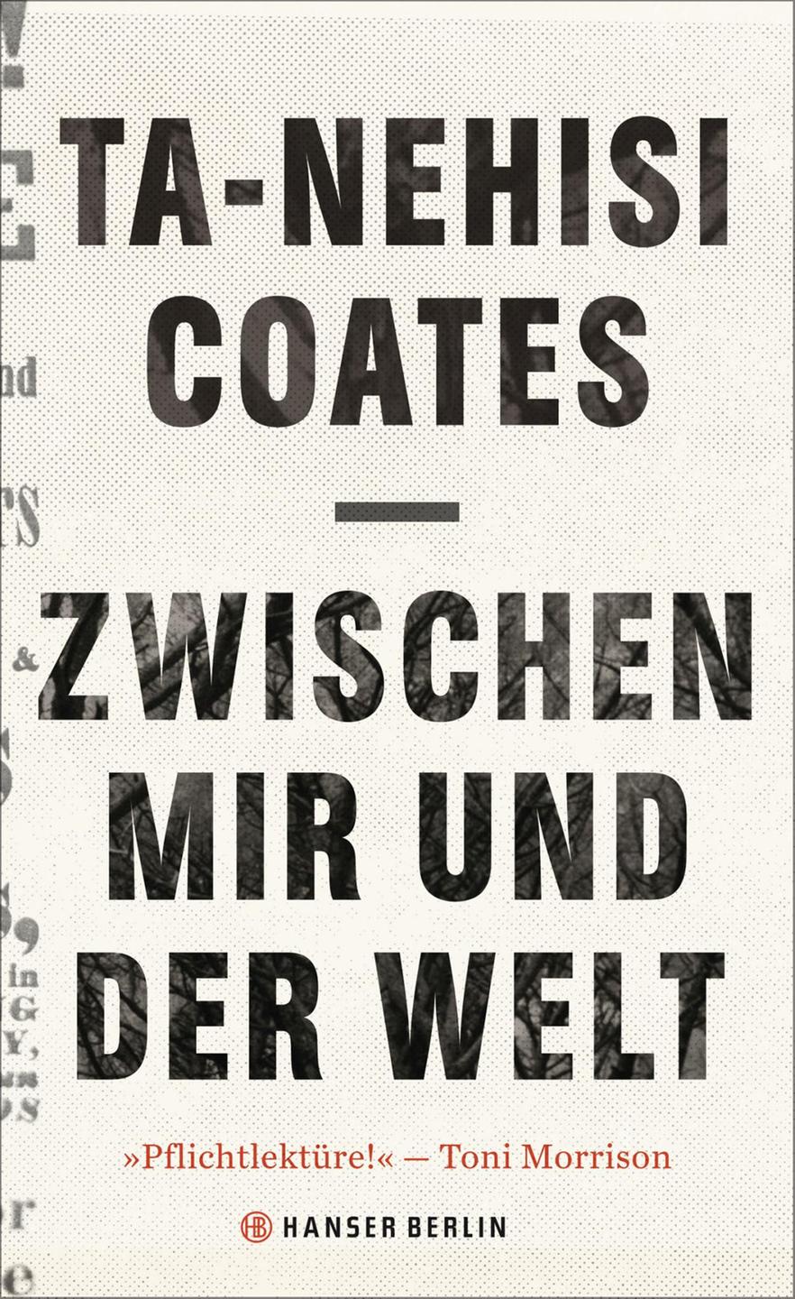 Cover - Ta-Nehisi Coates: "Zwischen mir und der Welt"