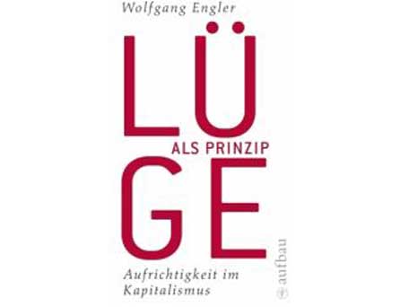 Cover: "Wolfgang Engler: Lüge als Prinzip" Cover: "Wolfgang Engler: Lüge als Prinzip"