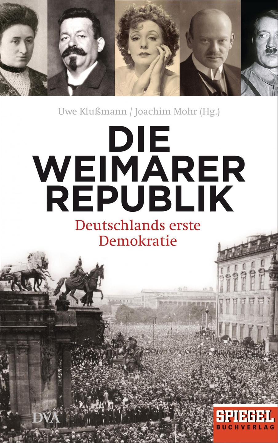 Cover - Uwe Klußmann, Joachim Mohr (Hrsg.): "Die Weimarer Republik. Deutschlands erste Demokratie"