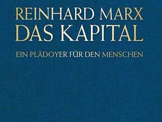 Reinhard Marx: "Das Kapital" Reinhard Marx: "Das Kapital"