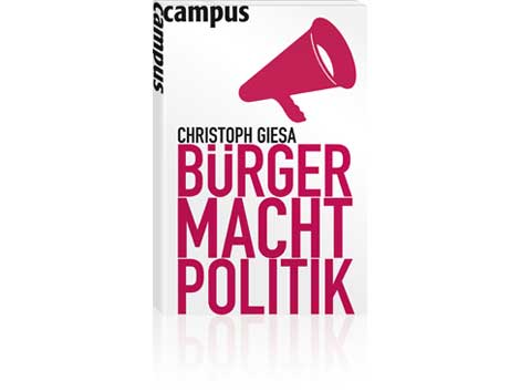 Cover Christoph Giesa: "Bürger macht Politik"