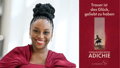 Chimamanda Ngozi Adichie: "Trauer ist das Glück, geliebt zu haben" Zu sehen sind die Autorin und das Buchcover
