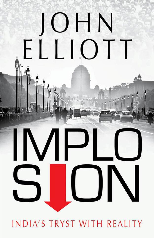 Buchcover: "Implosion - Indias Tryst with Reality" von John Elliott 
