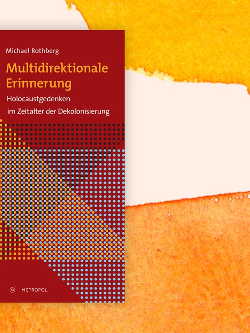 Das Buchcover "Multidirektionale Erinnerung" von Michael Rothberg ist vor einem grafischen Hintergrund zu sehen.