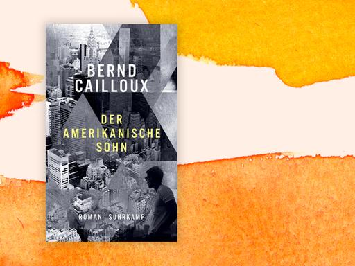Cover von Bernd Caillouxs "Der amerikanische Sohn” vor Deutschlandfunk Kultur Hintergrund.