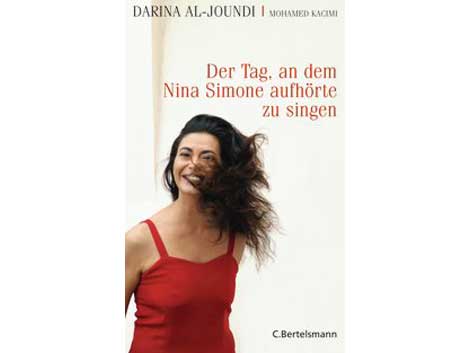 Darina al-Joundi, Mohamed Kacimi: "Der Tag, an dem Nina Simone aufhörte zu singen" Darina al-Joundi, Mohamed Kacimi: "Der Tag, an dem Nina Simone aufhörte zu singen"