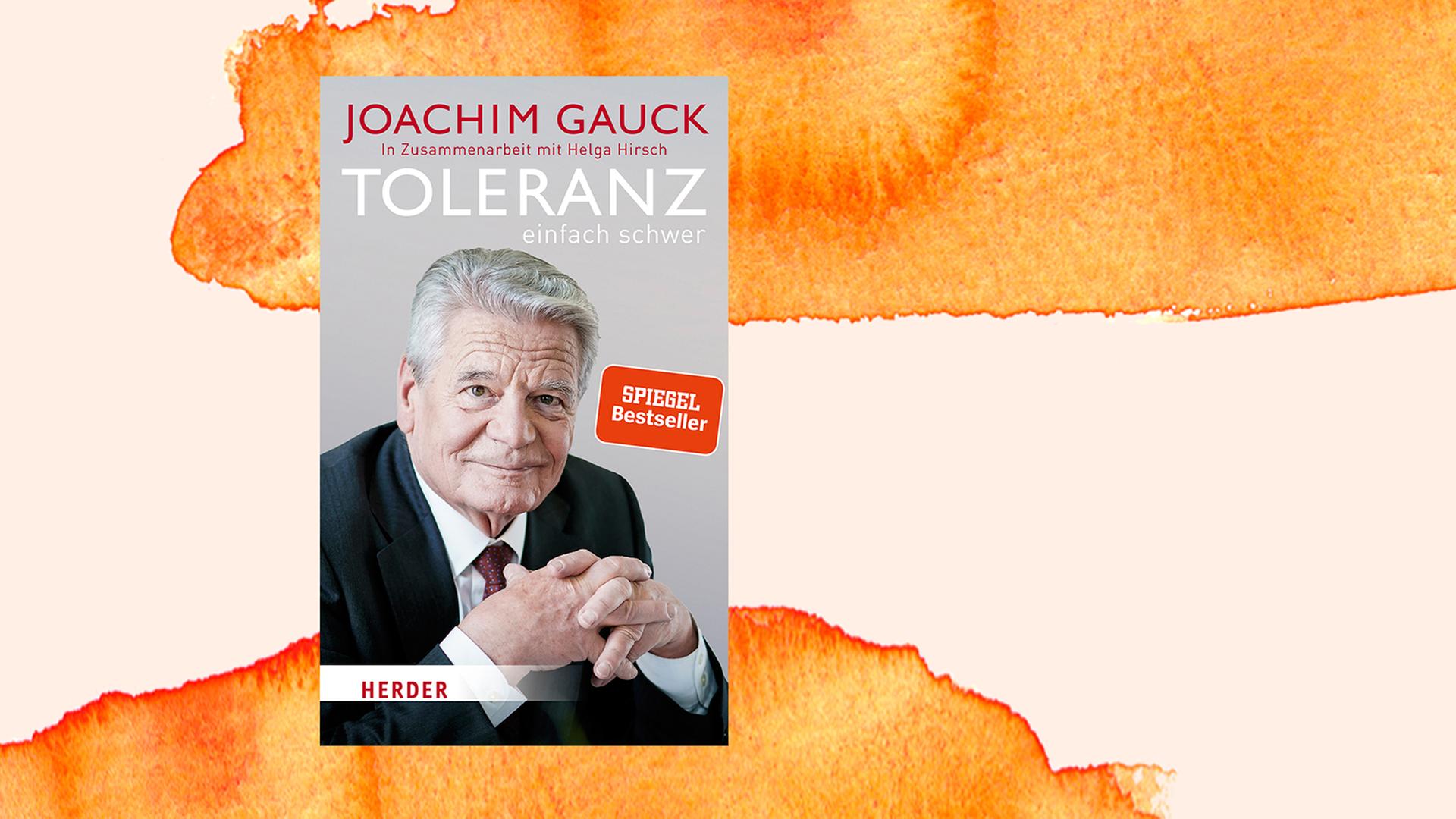 Joachim Gauck: Toleranz - einfach schwer