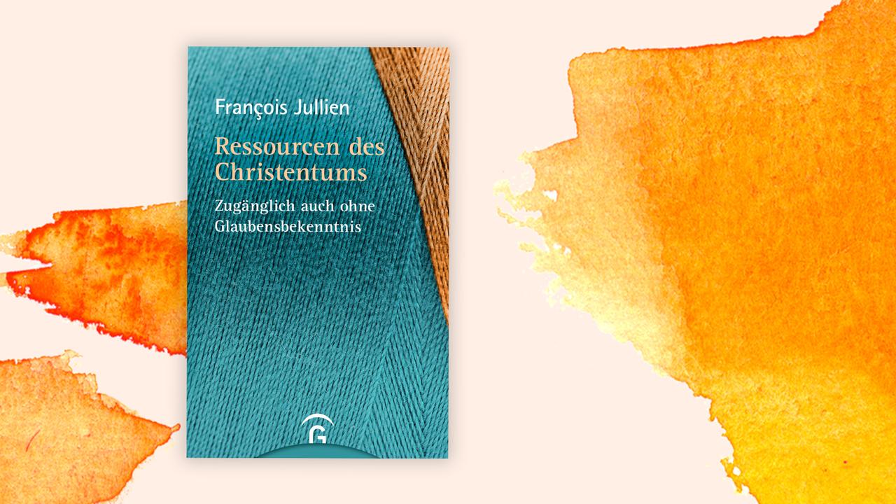 Buchcover "Ressourcen des Christentums" von Francois Jullien 
