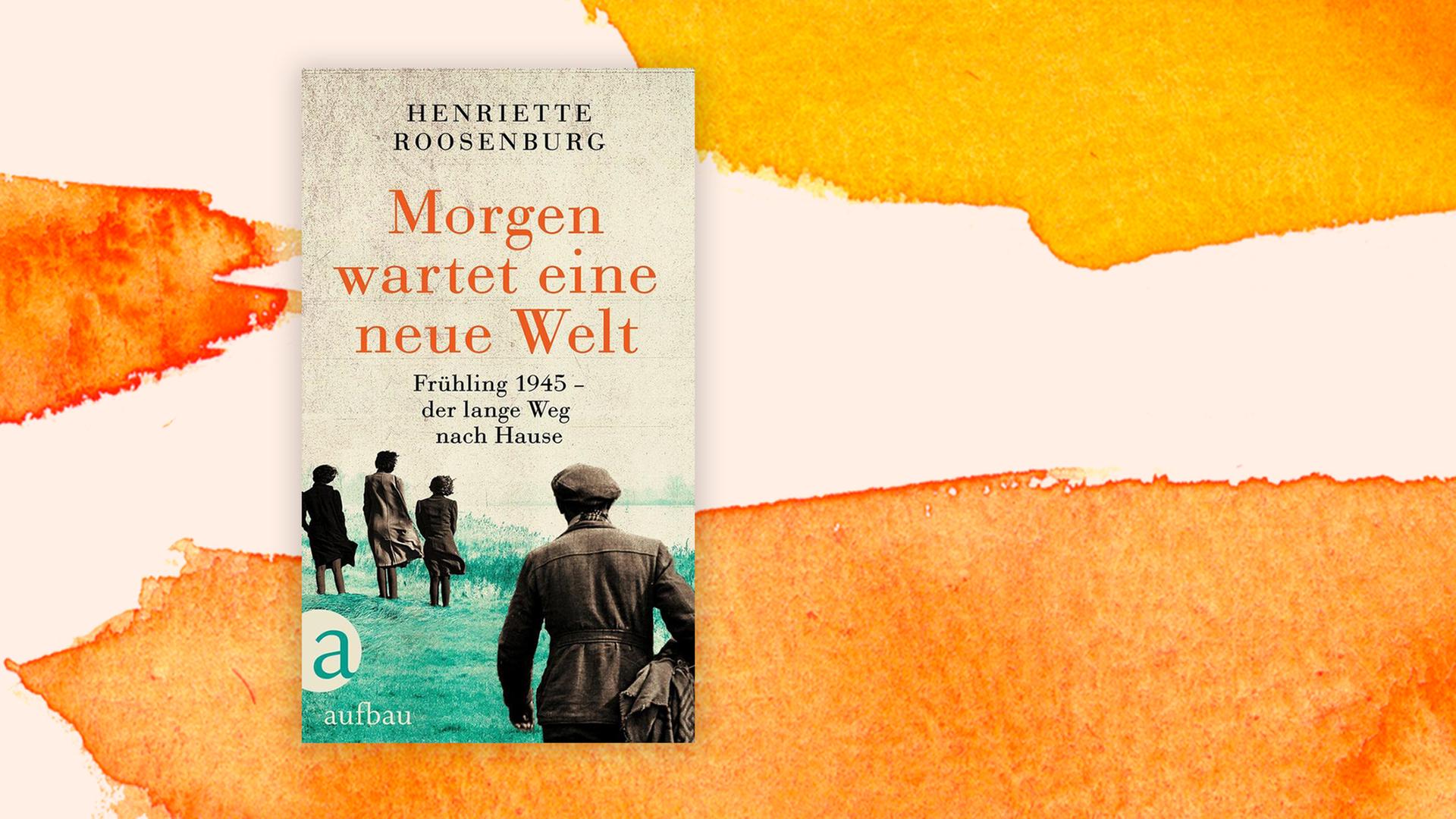 Buchcover zu Henriette Roosenburg: "Morgen wartet eine neue Welt"