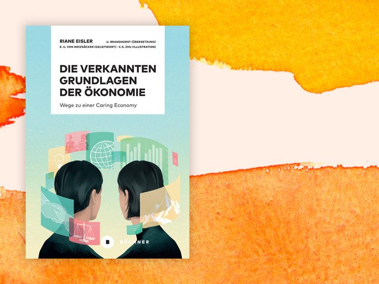 Buchcover zu Riane Eisler: "Die verkannten Grundlagen der Ökonomie"