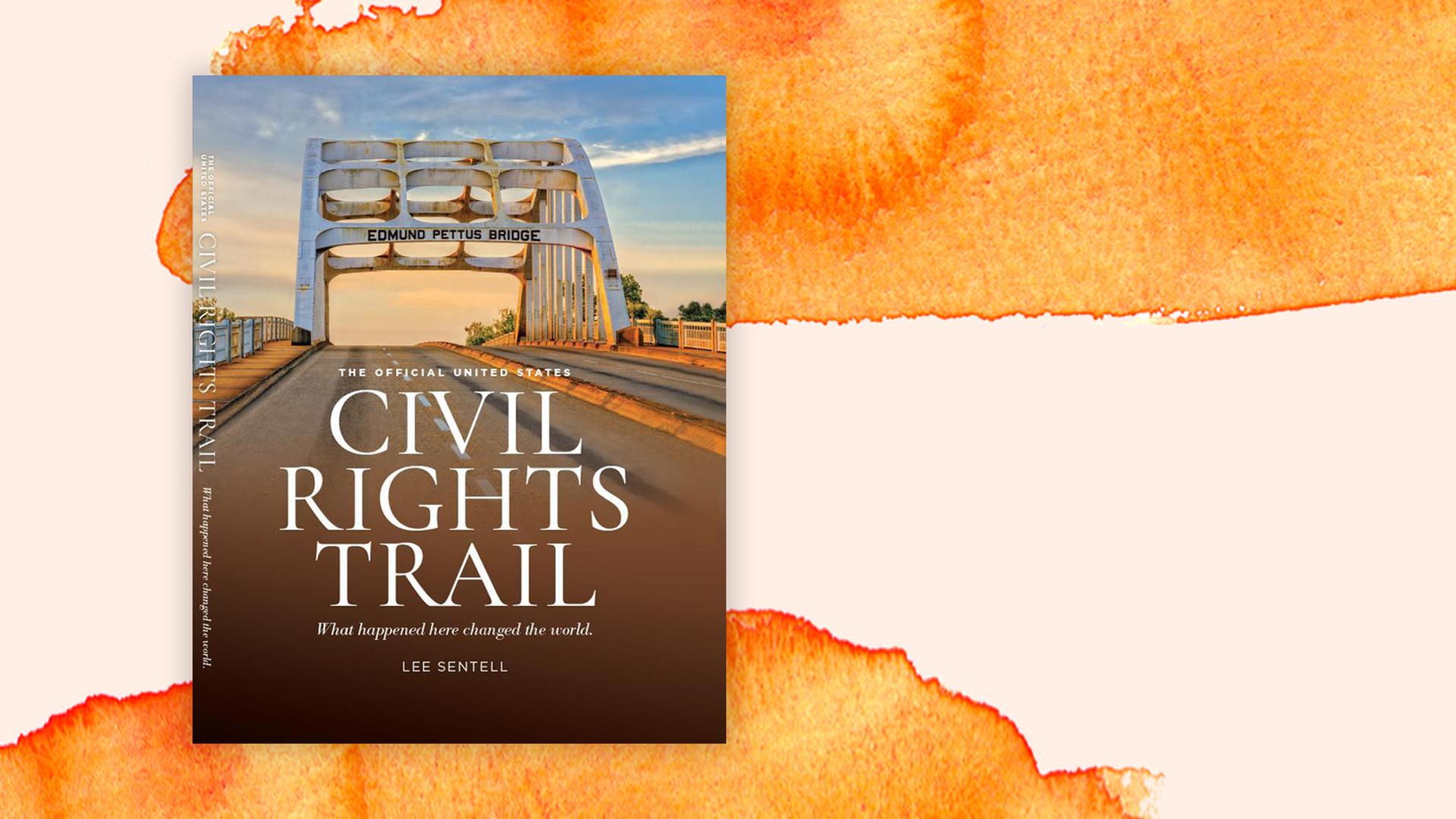 Buchcover: "The Official U.S. Civil Rights Trail" von Lee Sentell Buchcover: "The Official U.S. Civil Rights Trail" von Lee Sentell