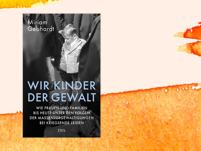 Cover zum Buch "Wir Kinder der Gewalt" von Miriam Gebhardt