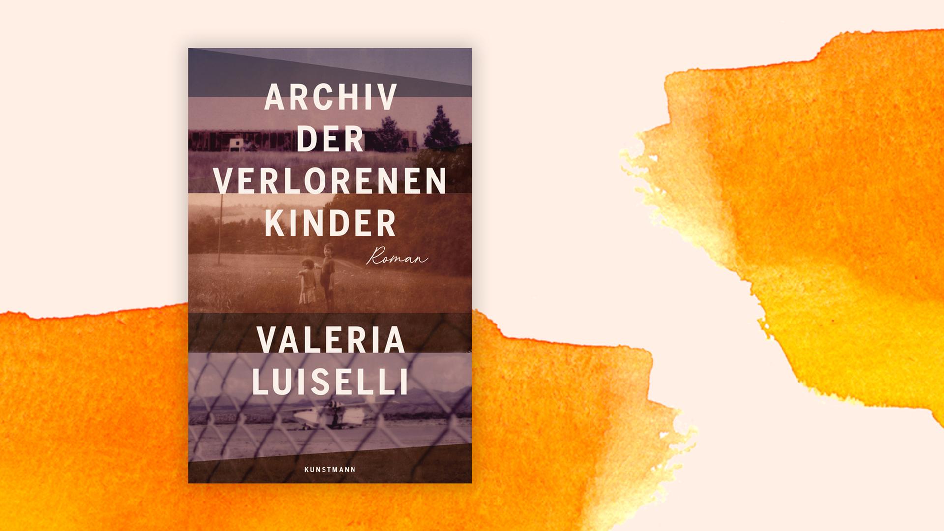 Buchcover zu Valeria Luisellis Roman "Archiv der verlorenen Kinder".