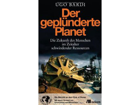 Ugo Bardi "Der geplünderte Planet"