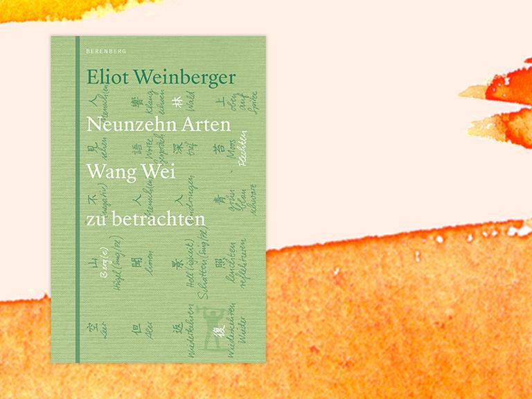Eine orangene Grafik, darauf das Cover von Eliot Weinbergers "Neunzehn Arten Wang Wei zu betrachten"
