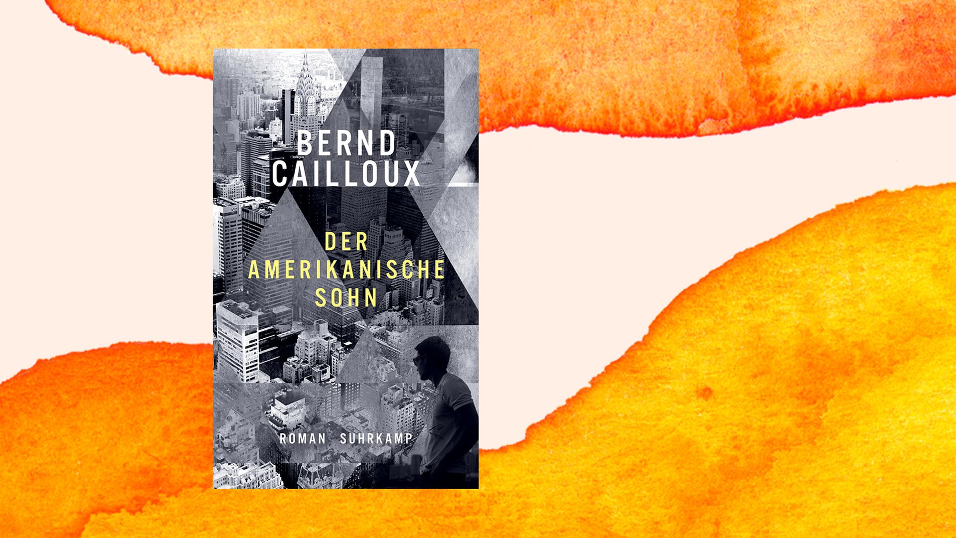 Das Buchcover von Bernd Cailloux "Der amerikanische Sohn".