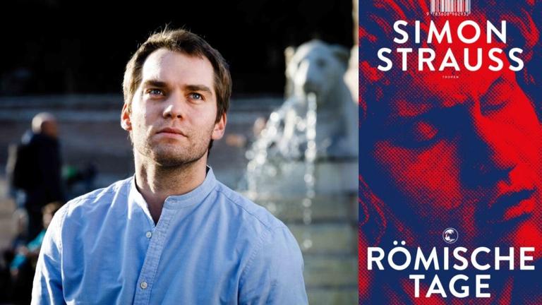 Der Schriftsteller Simon Strauss und sein Roman "Römische Nächte"