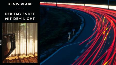 Buchcover Denis Pfabe: "Der Tag endet mit dem Licht" im Hintergrund Lichspuren auf der Autobahn