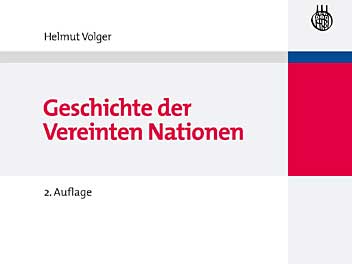 Helmut Vogler: Geschichte der Vereinten Nationen Helmut Vogler: Geschichte der Vereinten Nationen