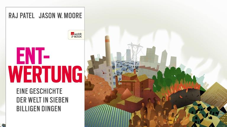 Collage: Buchcover "Entwertung", rowohlt Verlag. Hintergrundbild. Ein übervölkerter Globus mit Menschen und Fabriken.