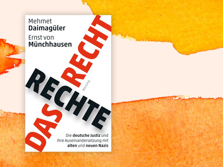 Zu sehen ist das Cover des Buches "Das rechte Recht. Die deutsche Justiz und ihre Auseinandersetzung mit alten und neuen Nazis" von Mehmet Daimagüler und Ernst von Münchhausen.