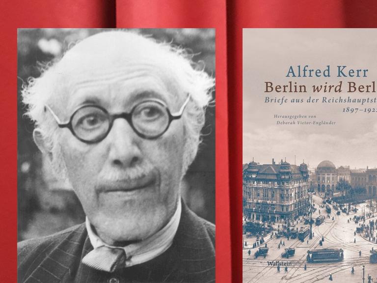 Der deutsche Theaterkritiker, Autor und Essayist Alfred Kerr und das Buch Alfred Kerr: „Berlin wird Berlin – Briefe aus der Reichshauptstadt 1897-1922“