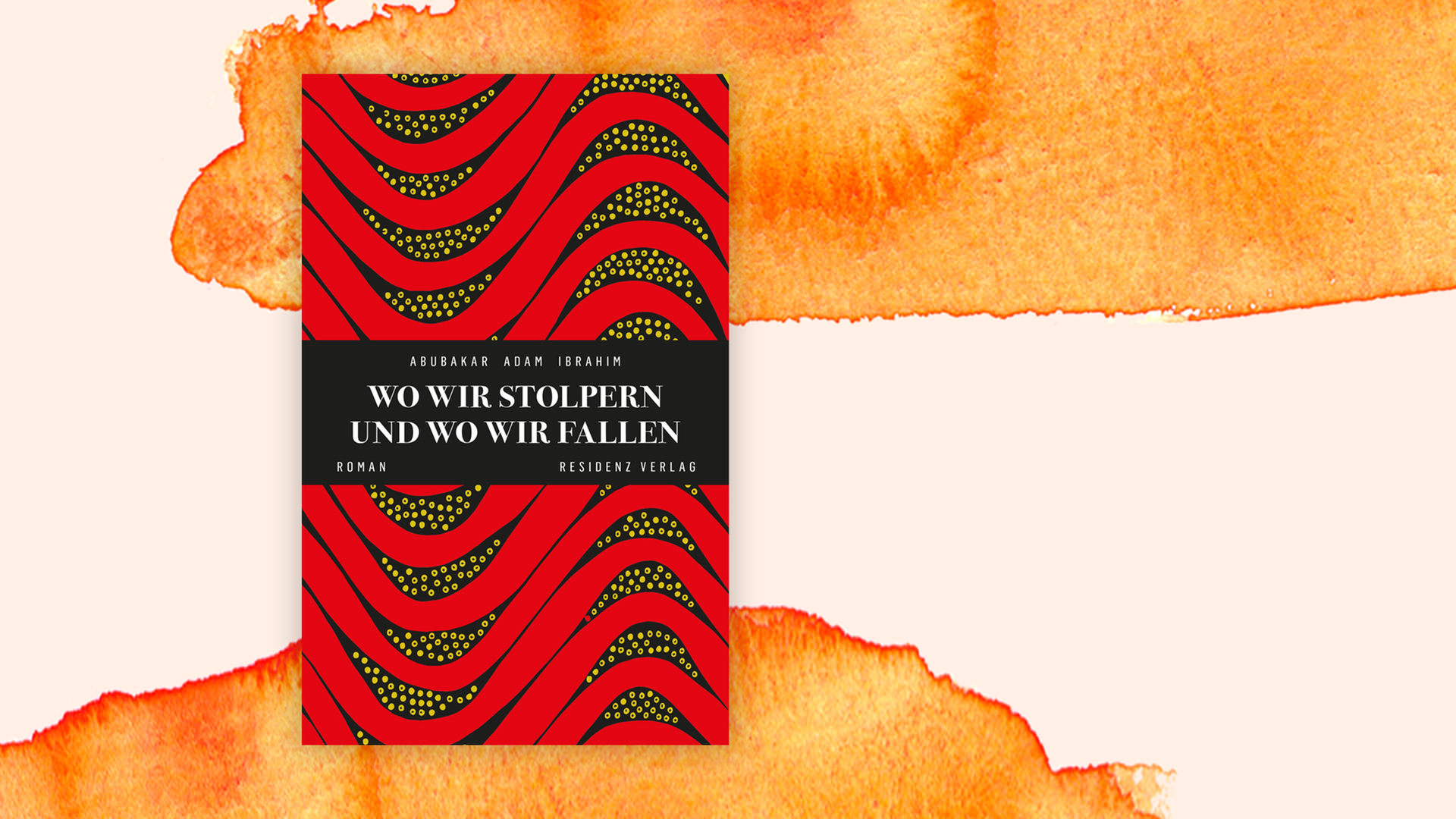 Zu sehen ist das Cover des Buches ""Wo wir stolpern und wo wir fallen" Von Abubakar Adam Ibrahim.