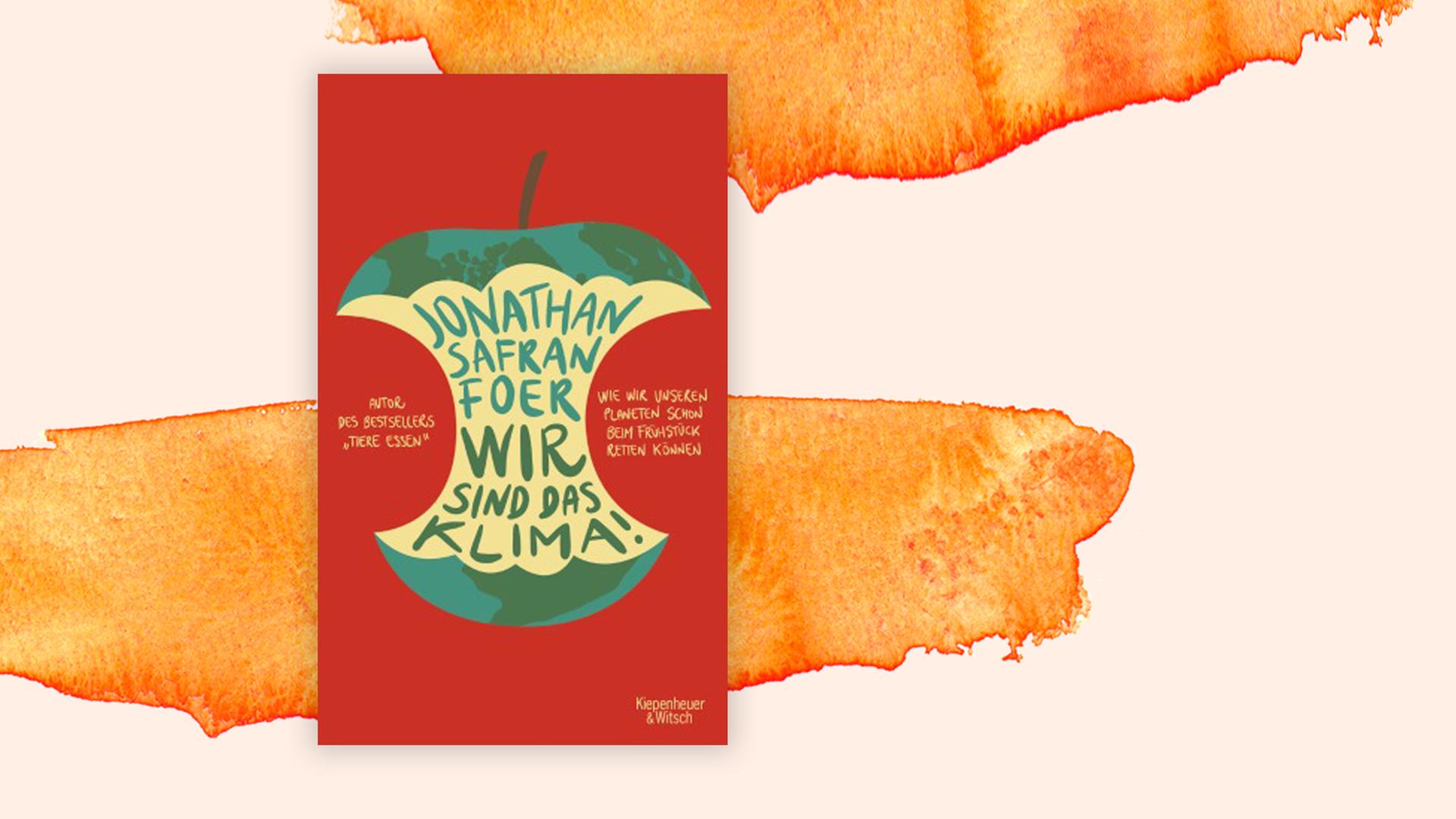 Wir Sind Das Klima Des Us Autors Jonathan Safran Foer Jonathan Safran Foer: "Wir sind das Klima" - Essend die Welt retten?!