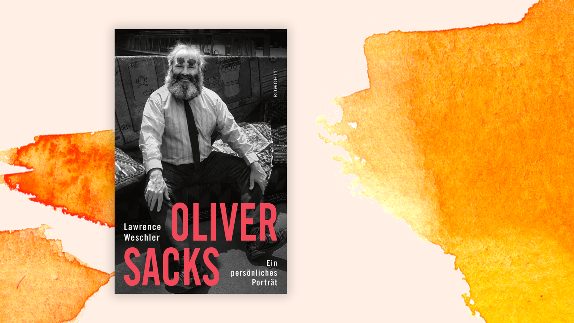 Zu sehen ist das Buchn "Oliver Sacks – Ein persönliches Porträt" von Lawrence Weschler.