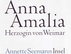 Coverausschnitt: Anette Seemann: Anna Amalia, Herzogin von Weimar