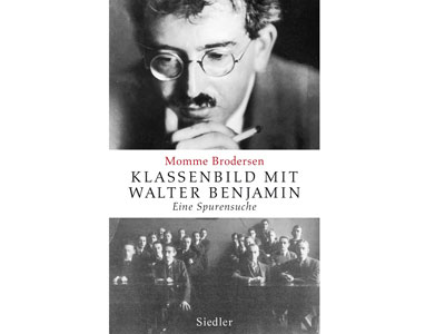 Cover: "Momme Brodersen: Klassenbild mit Walter Benjamin"