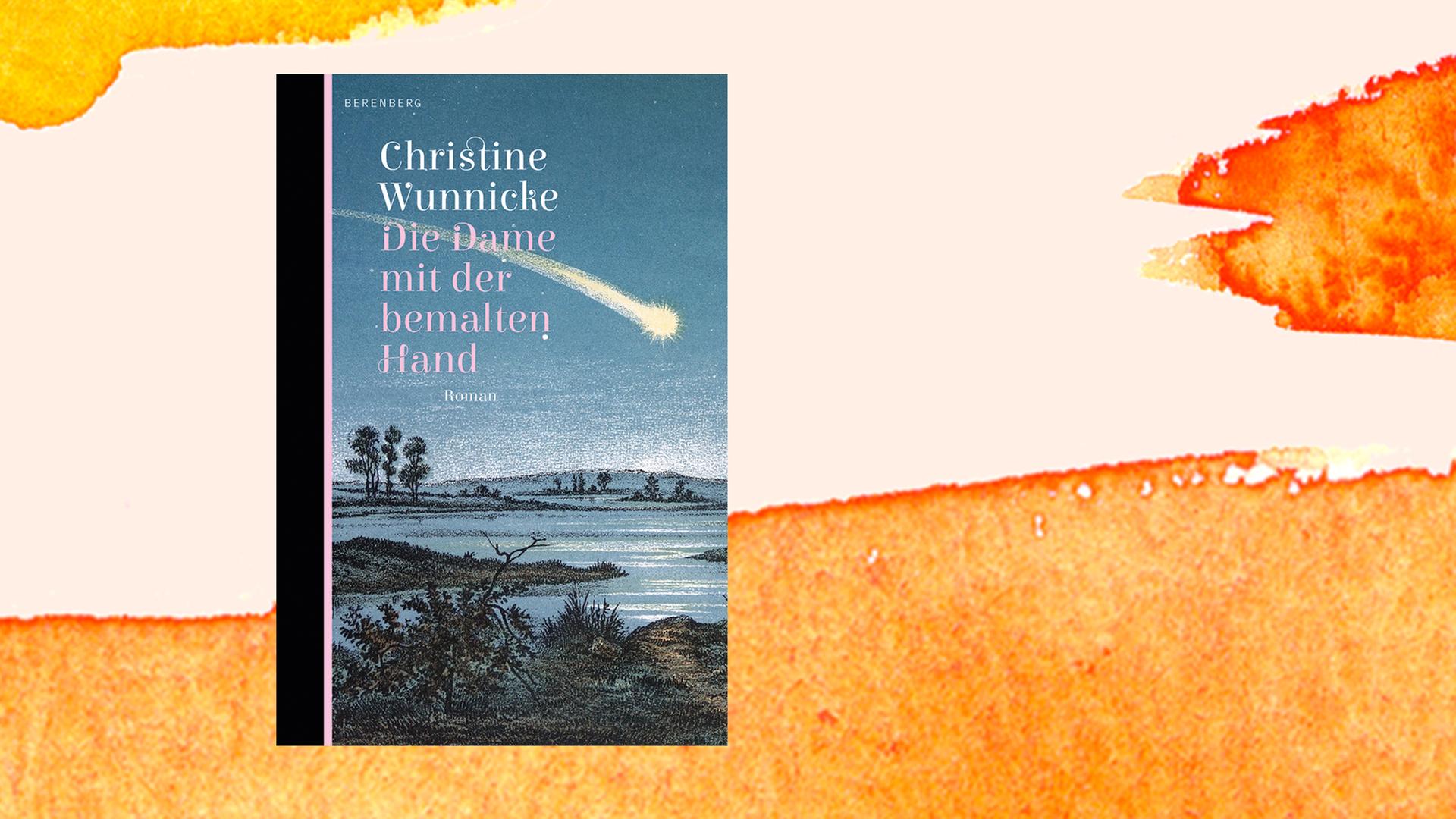Cover des Romans "Die Dame mit der bemalten Hand" von Christine Wunnicke.