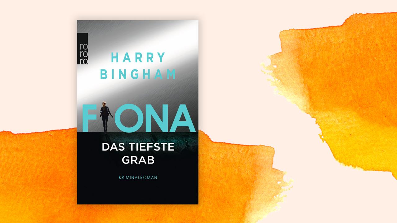 Coverabbildung Harry Bingham: Fiona - das tiefste Grab.