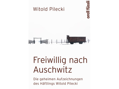 Cover - "Freiwillig nach Auschwitz" von Witold Pilecki Cover - "Freiwillig nach Auschwitz" von Witold Pilecki