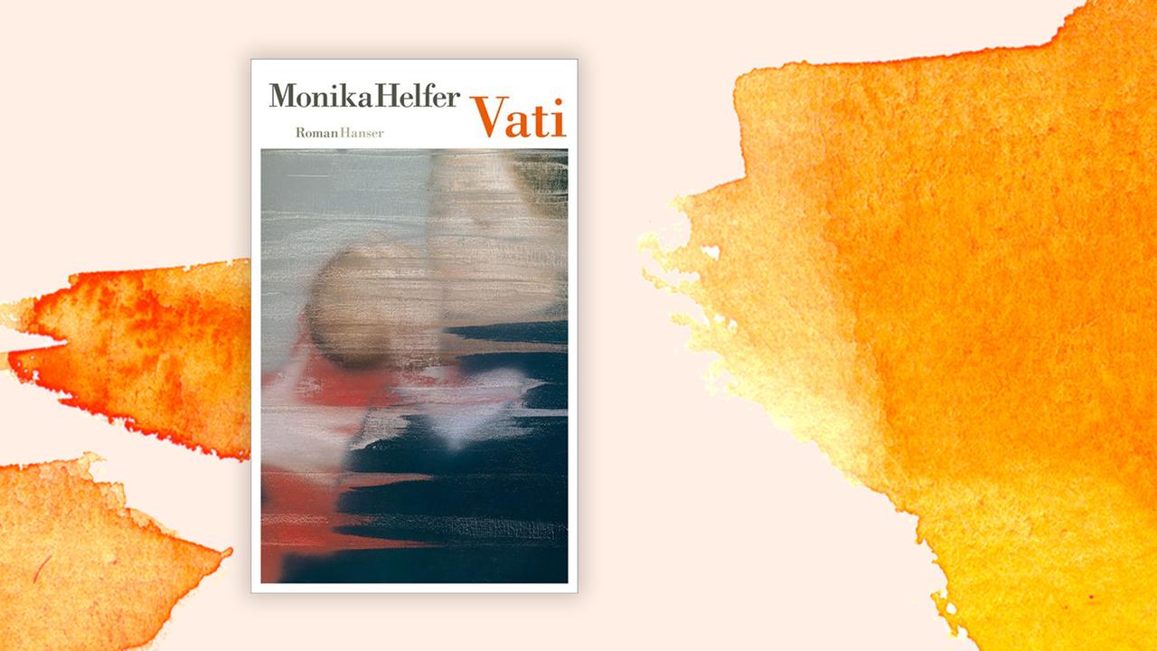 Das Cover des Buches von Monika Helfer, "Vati", auf orange-weißem Grund.