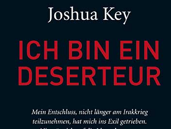 Joshua Key: Ich bin ein Deserteur