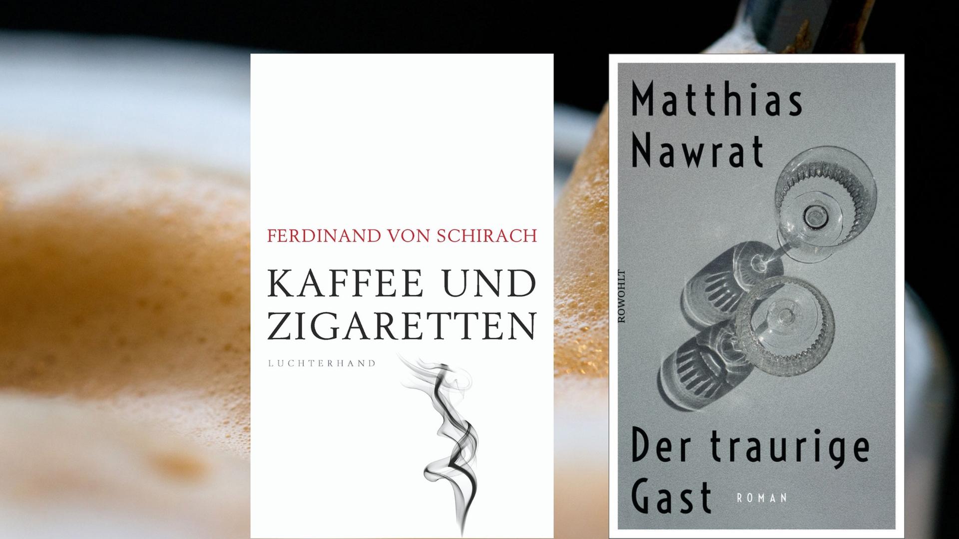 Buchcover links: Ferdinand von Schirach: „Kaffee und Zigaretten“, Buchcover rechts: Matthias Nawrat: „Der traurige Gast“