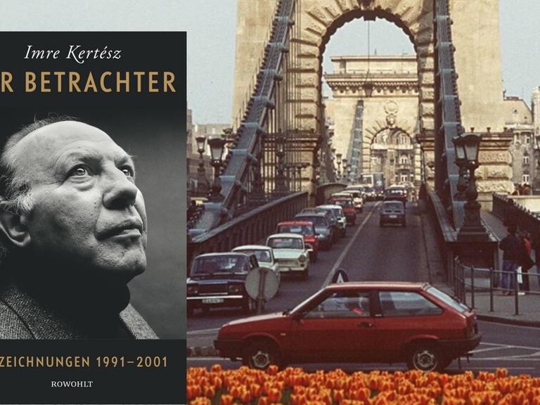 Buchcover: Imre Kertész' "Der Betrachter". Im Hintergrund: Budapest im Mai 1991.