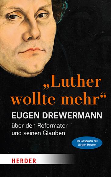 Buchcover Eugen Drewermann: "Luther wollte mehr"