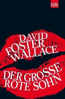 David Foster Wallace: Der große rote Sohn